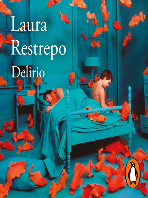 Title details for Delirio (Premio Alfaguara de novela 2004) by Laura Restrepo - Available